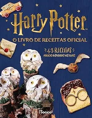 Harry Potter: o livro de receitas oficial
