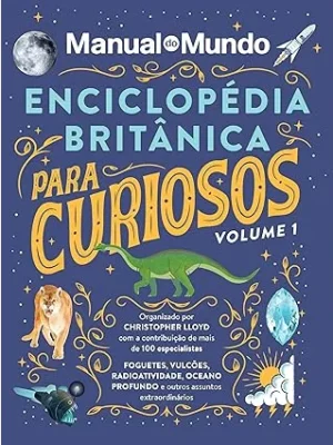 Enciclopédia Britânica para curiosos Vol.1