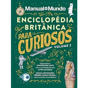 Enciclopédia Britânica para curiosos Vol.2