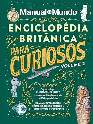 Enciclopédia Britânica para curiosos Vol.2