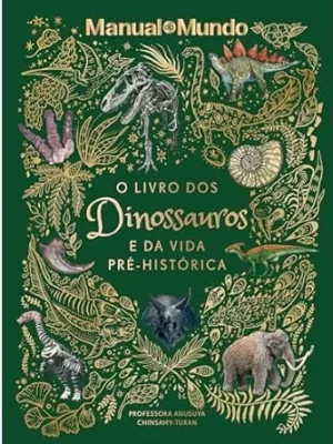O livro dos dinossauros e da vida pré-histórica