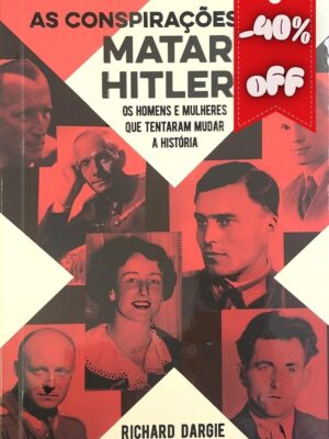 As conspirações para matar Hitler