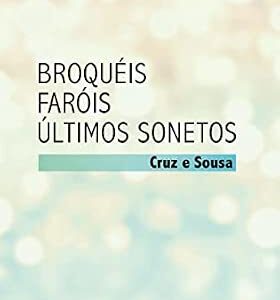 Broquéis: Faróis / Último sonetos