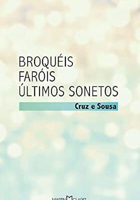 Broquéis: Faróis / Último sonetos