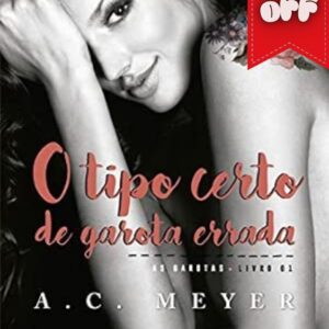 O tipo certo de garota errada