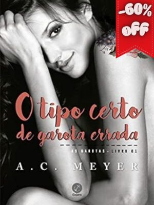 O tipo certo de garota errada