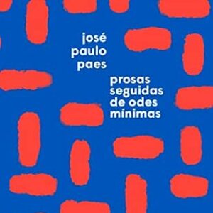 Prosas seguidas de odes mínimas