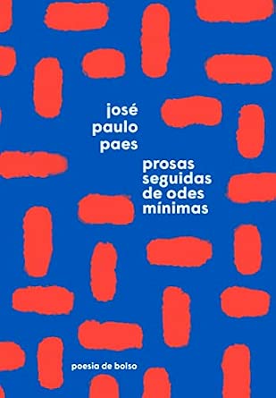 Prosas seguidas de odes mínimas