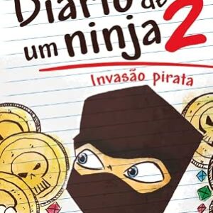 Diário de um ninja 2 - invasão pirata