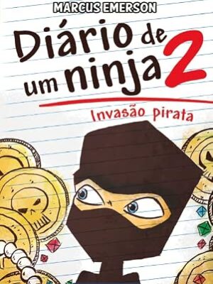 Diário de um ninja 2 - invasão pirata